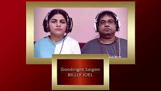 🇮🇳 Reaction to BILLY JOEL Goodnight Saigon