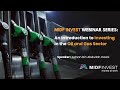 MIDF Invest Webinar - An Introduction to Investing in the Oil and Gas Sector (Full video)