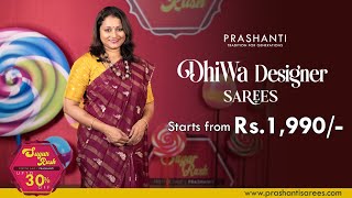 DhiWa - Designer Sarees from Rs.1990/- | Sugar Rush Sale Upto 30% Off | Prashanti