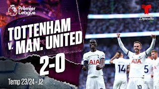 Tottenham v. Man. United 2-0 / J2 / Temp 23-24 | Premier League | Telemundo Deportes