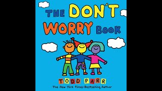 The Don't Worry Book By Todd Parr