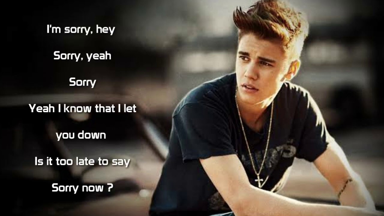 Justin Bieber Sorry Lyrics - YouTube