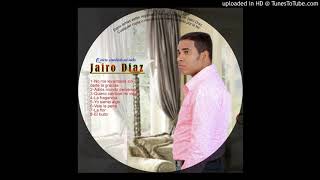 Jairo Diaz - No Puedo Estar Sin Escuchar Tu Voz / Quiero cambiar mi vida.