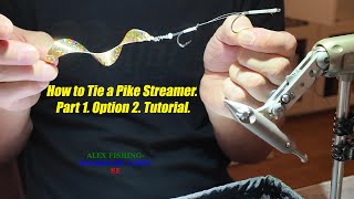 How to Tie a Pike Streamer. Part 1. Option 2. Tutorial. Hobby \u0026 Leisure