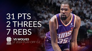 Kevin Durant 31 pts 2 threes 7 rebs vs Wolves 2024 PO G1