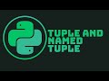 Tuple and Namedtuple | Python