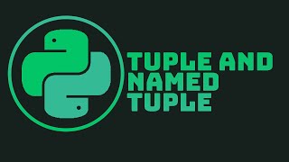 Tuple and Namedtuple | Python