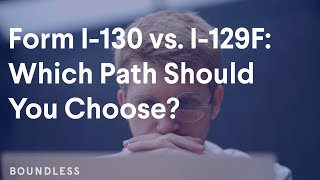 Form I-130 vs. I-129F: Which Path Should You Choose?