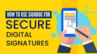 How to Use SignDoc for Secure Digital Signatures | ICONS Infocom