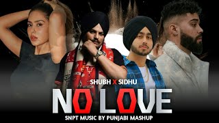 No Love X Aaja We Mahiya Mashup | Shubh ft.AP Dhillon & Imran Khan | PUNJABI BEST MASHUP 2024