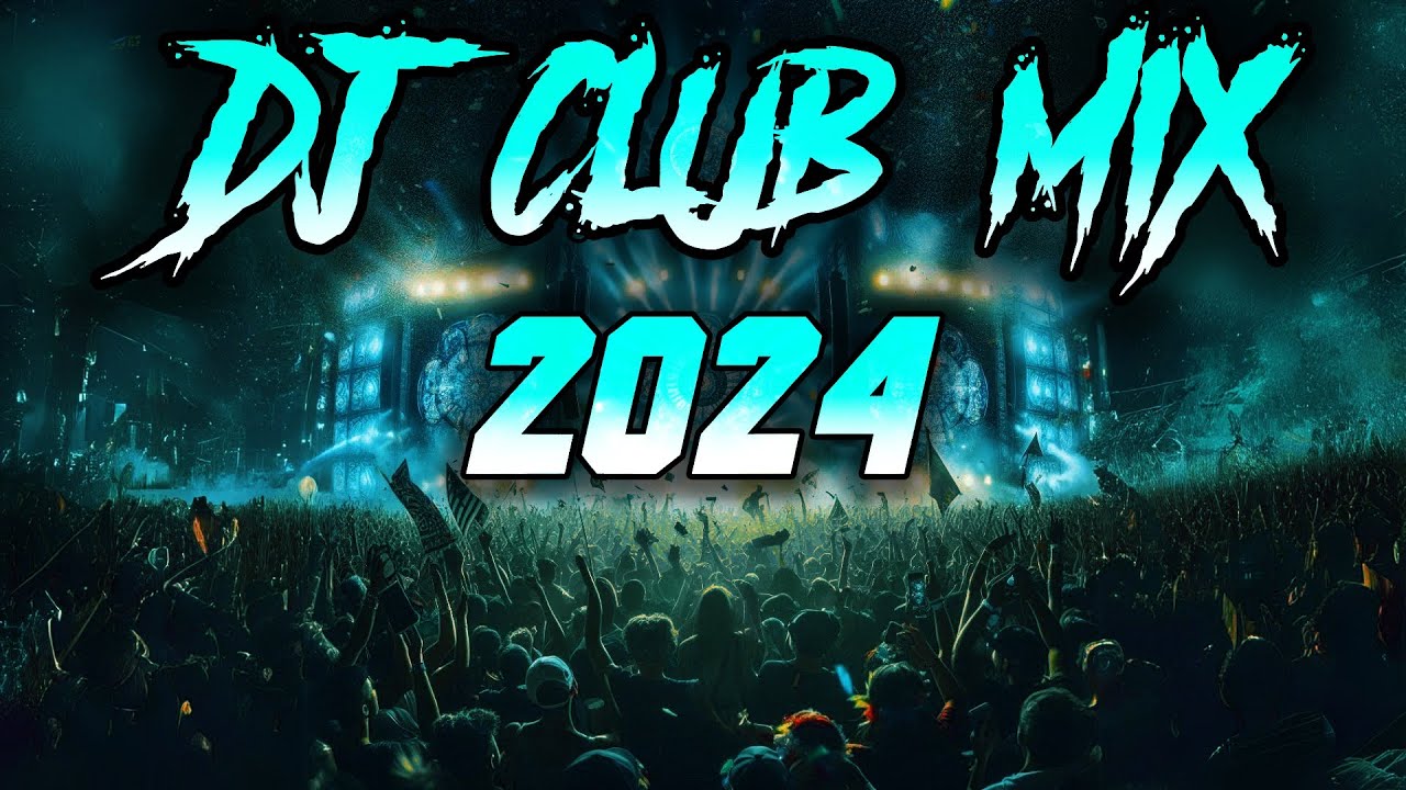 Dj Club Mix 2025 Mashups Remixes Of Popular Songs 2025 Dj Remix