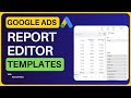 Get Familiar with Google Ads Report Editor Templates