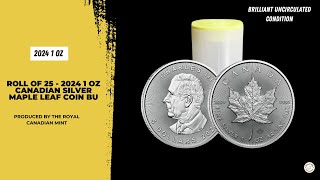 Roll of 25 2024 1 oz Canadian Silver Maple Leaf Coin BU