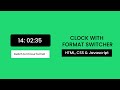 Digital Clock With 24-Hour Switcher | HTML, CSS & Javascript
