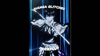 [ AM - LIKE MANGA GLITCHES IN CAPCUT TUTORIAL 🔥] #viral #anime #animeedit #bluelockedit #bluelock
