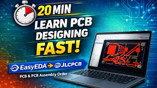 Learn PCB Designing Just in 20 Minutes in 2026! EasyEDA & JLCPCB Complete Tutorial