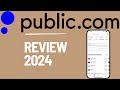 Public.com Brokerage Review 2024 – is Public the right brokerage for you?