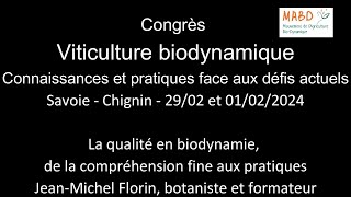 Congrès viti MABD 2024 - La qualité des produits en biodynamie, JM Florin, botaniste et formateur