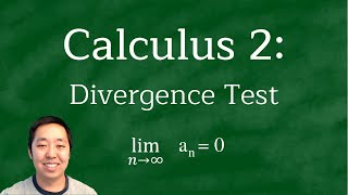 Calculus 2: Divergence Test (nth term Test) Examples