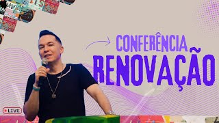 CONFERÊNCIA RENOVAÇÃO - Pr. Lucinho Barreto