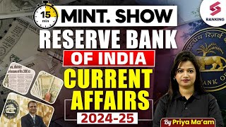 Reserve Bank of India in News 2024-2025 | Current Affairs 2024-25 | 15 Min Show By Priya Ma'am