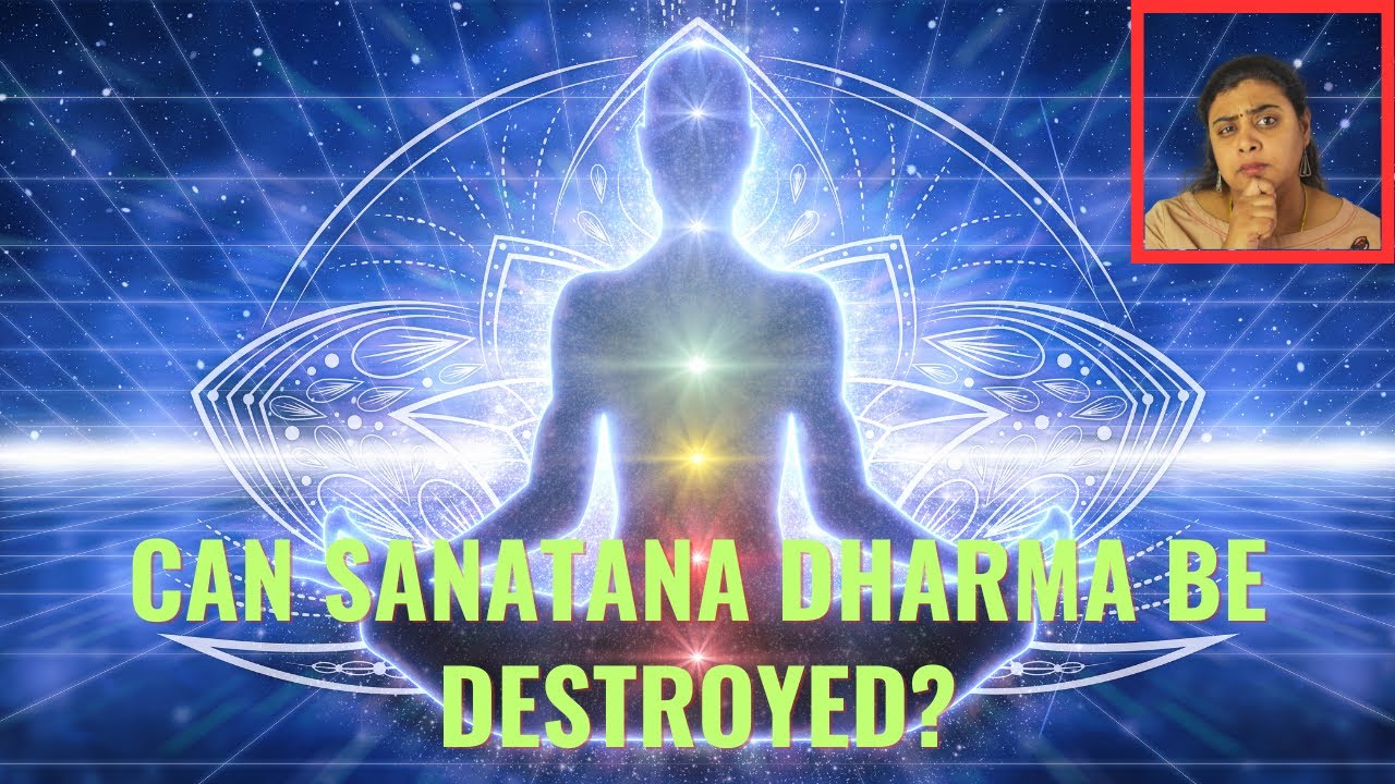 What Is Sanatana Dharma? Can It Be Destroyed? #sanatandharma #bharat ...