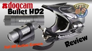 DogCam Bullet HD2 Action Camera - Review