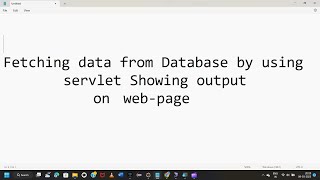 Fetch Data from Database by SERVLET showing output on web page