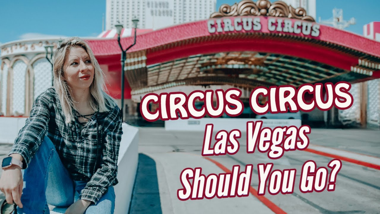 Should You Visit Circus Circus Las Vegas Hotel & Casino? Walk-Through ...