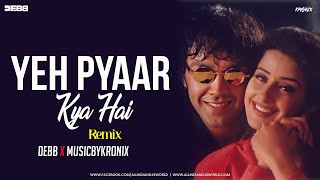 GUPT - Yeh Pyaar Kya Hai (Remix) | Melodic Techno | Debb X Kronix | Bobby Deol