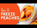 How to Freeze Peaches