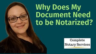 Why Does a Document Need to be Notarized?