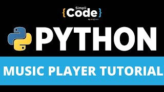 Python Music Player Tutorial | Python MP3 Player Tutorial | Python Projects | SimpliCode