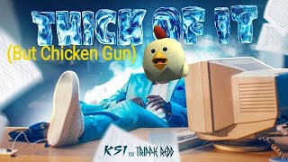 Ksi - Thick of It (Chicken Gun Version animation)