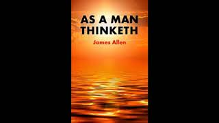 As a Man Thinketh By James Allen I Thoughts Of Attraction