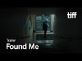 FOUND ME Trailer | TIFF 2020