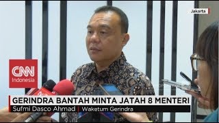 Partai Gerindra Bantah Minta Jatah Delapan Menteri
