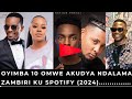 NDI OYIMBA UTI AKUSANGALALA KWAMBIRI KU SPOTIFY - 2024?