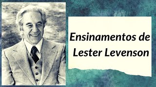 Ensinamentos Espirituais de Lester Levenson Para a Autotransformação: O Criador do Método Sedona