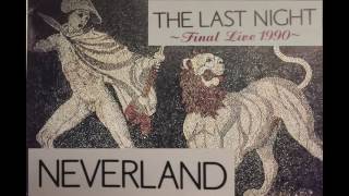 Hollywood / NEVERLAND / THE LAST NIGHT Final Live 1990 ②