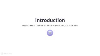 SQL Tutorial: Improving Query Performance in SQL Server | Intro
