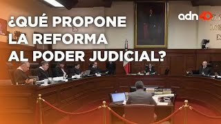 ¿Qué propone la Reforma al Poder Judicial?