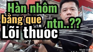 Tìm hiểu về hàn nhôm que lõi thuốc