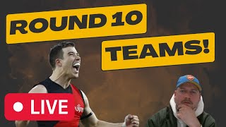 ROUND 10 TEAMS! | SuperCoach 2023