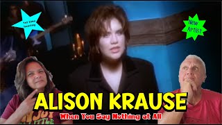 Music Reaction | First time Reaction Alison Krause - When You Sau Nothing At All