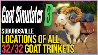 All 32 Suburbsville Trinkets Goat Simulator 3