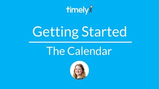 Getting started with Timely | The Calendar