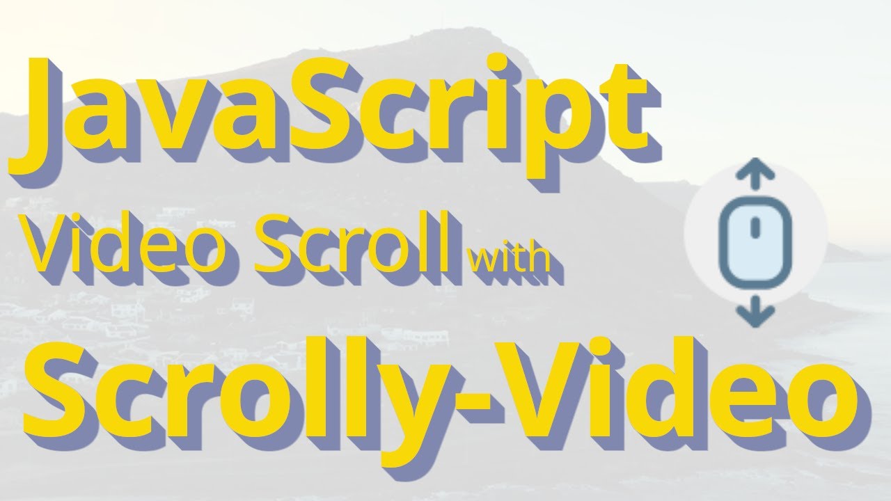 Html Css Javascript Video Scroll Youtube
