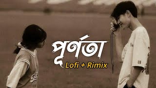 Purnota | পূর্ণতা | Lofi Remix | Warfaze | BANGLA LOFI SONG | ASIF MAHMUD.