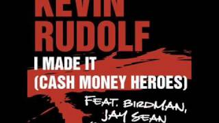 Kevin Rudolf - I Made It (Feat. Birdman, Jay Sean & Lil Wayne)